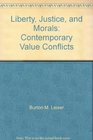 Liberty Justice and Morals Contemporary Value Conflicts