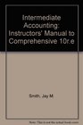 Intermediate Accounting Instructors' Manual to Comprehensive 10re
