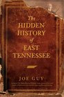 The Hidden History of East Tennessee