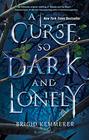 A Curse So Dark and Lonely (Cursebreaker, Bk 1)