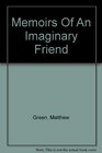 Memoirs of an Imaginary Friend. Matthew Green