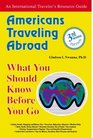 Americans Traveling Abroad What You Should Know Before You Go