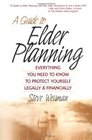 A Guide to Elder Planning Everything You Need to Know to Protect Yourself Legally and Financially