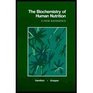 The Biochemistry of Human Nutrition A Desk Reference