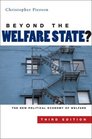 Beyond the Welfare State The New Political Economy of Welfare