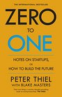 Zero to One Notes on Start Ups or How to Build the Future