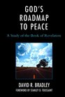 God's Roadmap To Peace A Study of the Book of Revelation