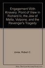 Engagement With Knavery Point of View in Richard Iii the Jew of Malta Volpone and the Revenger's Tragedy
