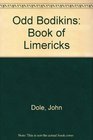 Odd Bodikins Book of Limericks