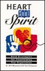 Heart Soul and Spirit Bold Strategies for Transforming Your Organization