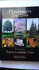 Hutchinson's Tree Book: A Reference Guide to Popular Landscape Trees