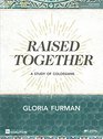 Raised Together  Bible Study Book A Study of Colossians