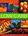 Everyday Low Carb Cooking: 240 Great-Tasting Low Carbohydrate Recipes the Whole Family Will Enjoy