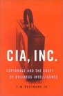 CIA Inc Espionage and the Craft of Business Intelligence