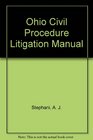 Ohio Civil Procedure Litigation Manual