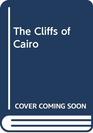 The Cliffs of Cairo