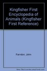 Kingfisher First Encyclopedia of Animals