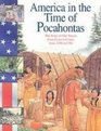 America in the Time of Pocahontas 1590 to 1754