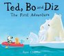 Ted Bo and Diz The First Adventure