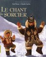 Belles Histoires Le Chant Du Sorcier