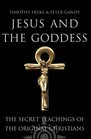 Jesus and the Goddess The Secret Teachings of the Original Christians