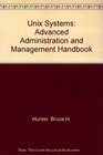 Unix Systems Advanced Administration and Management Handbook