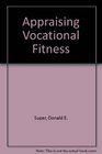 Appraising Vocational Fitness by Means of Psychological Tests