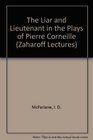 Liar and the Lieutenant in the Plays of Pierre Corneille