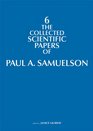 The Collected Scientific Papers of Paul Samuelson Volume 6