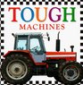 Tough Machines Board Book