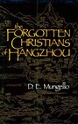 The Forgotten Christians of Hangzhou