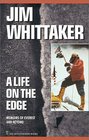 A Life on the Edge Memoirs of Everest and Beyond