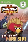 DK Readers Angry Birds Star Wars II Path to the Pork Side