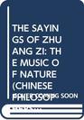The sayings of Zhuang Zi The music of nature