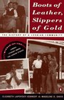 Boots of Leather Slippers of Gold The History of a Lesbian Community
