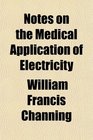 Notes on the Medical Application of Electricity