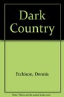 THE DARK COUNTRY