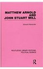 Matthew Arnold and John Stuart Mill