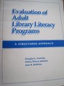 Evaluation of Adult Library Literacy Programs A Structured Approach
