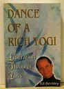 Dance of a Rich Yogi