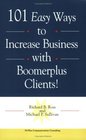 101 Easy Ways to Increase Business with Boomerplus Clients