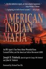 American Indian Mafia An FBI Agent's True Story about Wounded Knee Leonard Peltier and the American Indian Movement