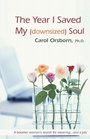The Year I Saved My downsized Soul