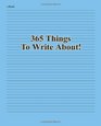365 Things to Write About