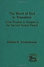 The Word of God in Transition From Prophet to Exegete in the Second Temple Period