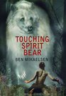 Touching Spirit Bear