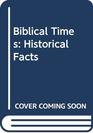 Biblical Times Historical Facts