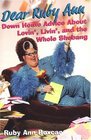 Dear Ruby Ann Down Home Advice About Lovin' Livin' and the Whole Shebang