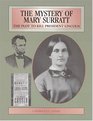 The Mystery Of Mary Surratt The Plot To Kill President Lincoln