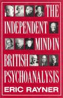 The Independent Mind in British Psychoanalysis